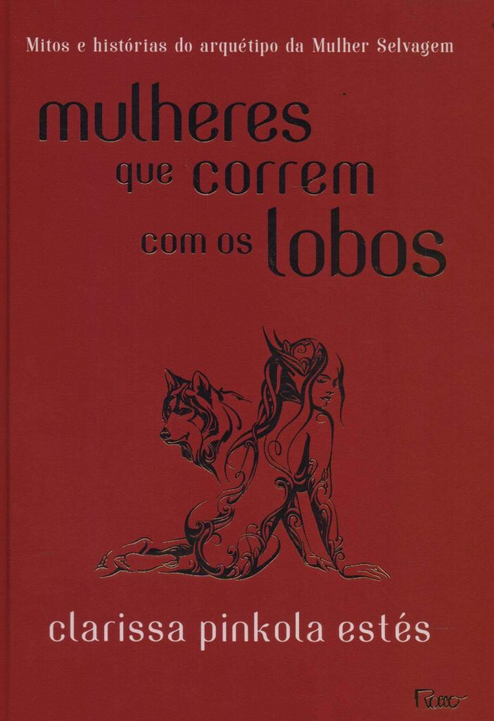 Capa do livro "Mulheres que correm com os lobos"