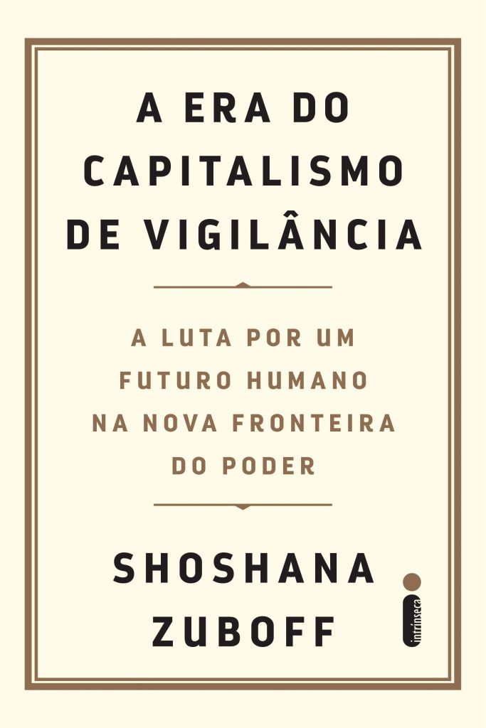 Livro A era do capitalismo de vigilância - Shoshana Zuboff