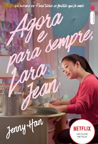 Livro Agora e para sempre Lara Jean (sobrecapa do filme) - Jenny Han