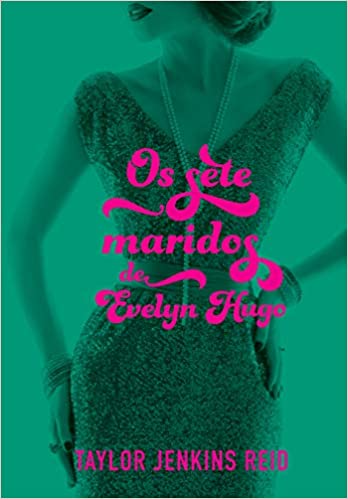 A silhueta de uma mulher em verde com o título Os Sete maridos de Evelyn Hugo em rosa pink. Otageek