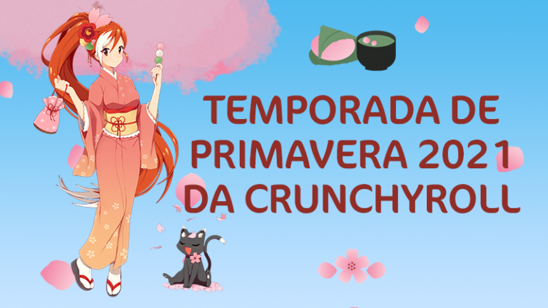 Uma garota com quimono, um gatinho, e uma marmita em um fundo azul, com nuvens rosas Desenho de uma menina, e no centro está escrito Temporada de primavera 2021 da Crunchyroll Otageek