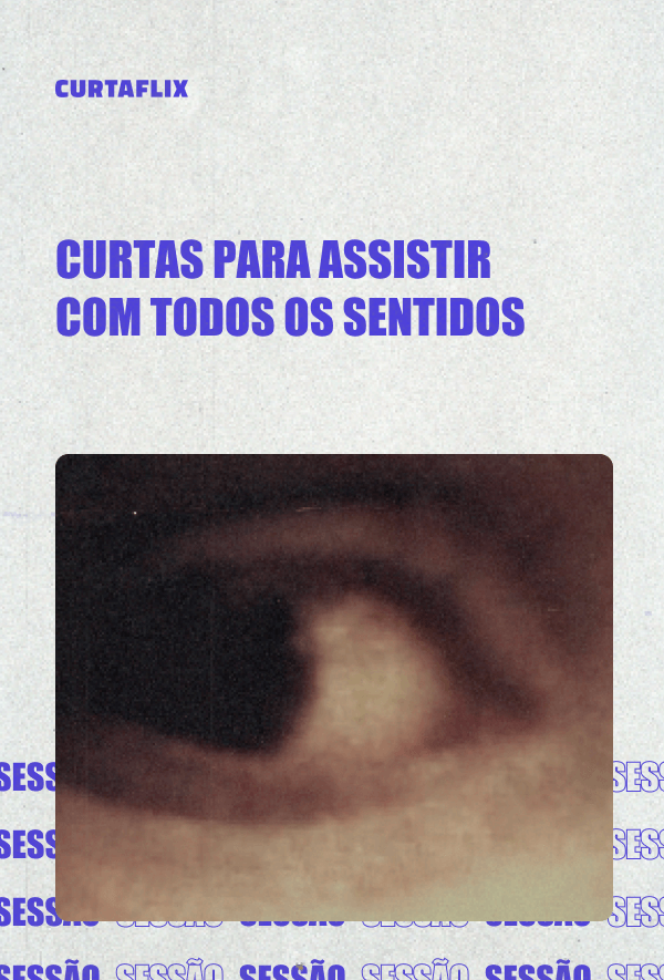 Pôster de divulgação "Curtas para assistir com todos os sentidos"