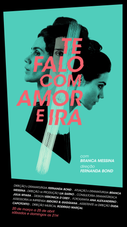 Cartaz oficial com a ficha técnica de Te Falo com Amor e Ira.