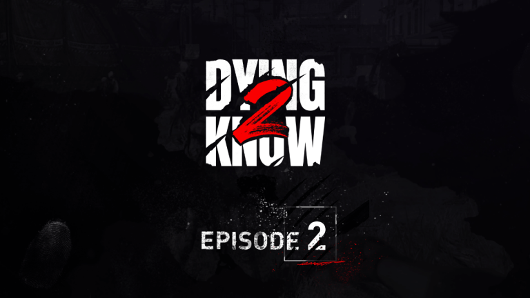 Abertura de Dying 2 Know - Episode 2