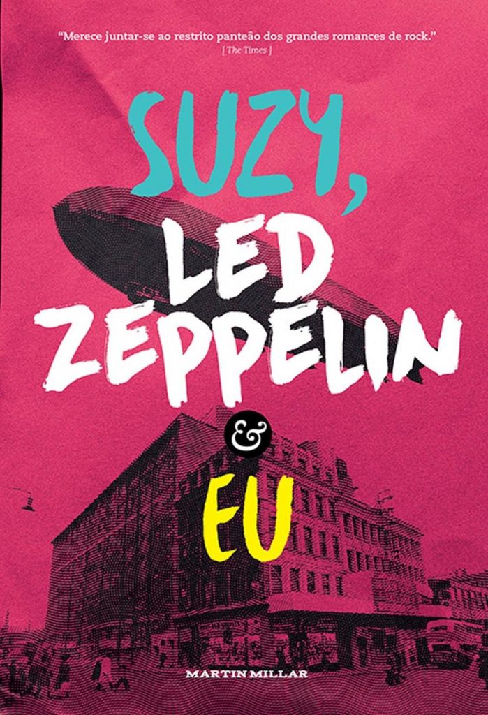 Capa do livro Suzy, Led Zeppelin & Eu - 10 livros para quem ama esse tal de Roque Enrow - Otageek