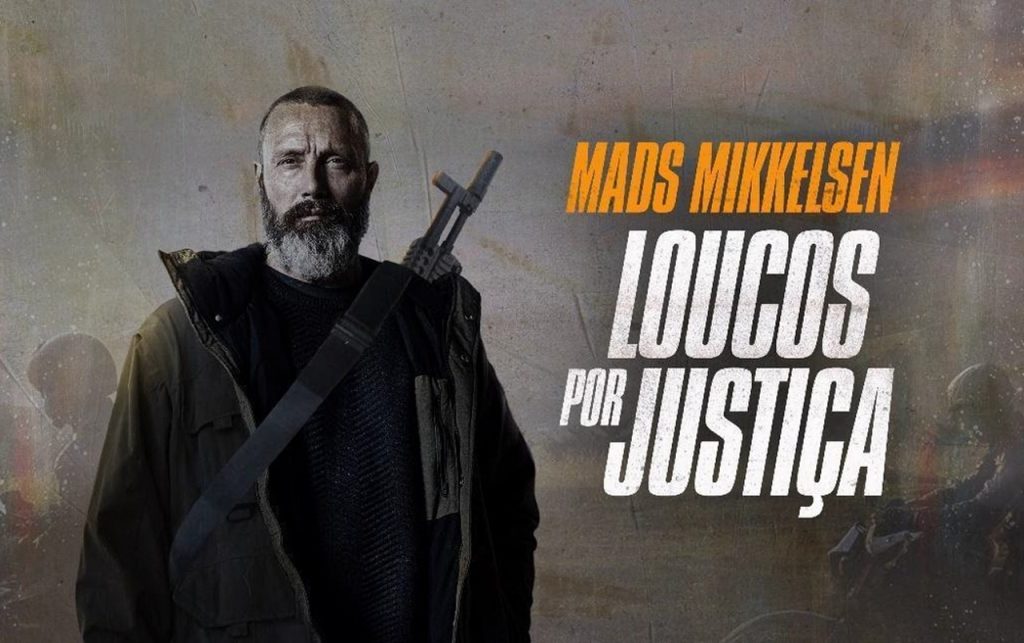 capa do filme Loucos por Justiça com o ator Mads Mikkelsen