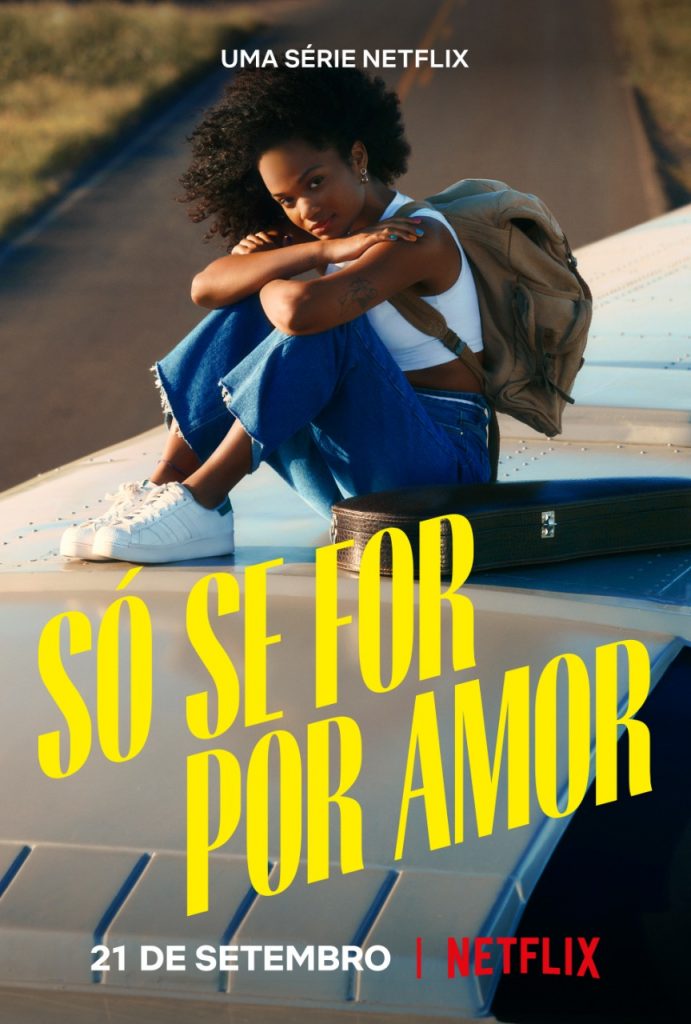 Só Se For Por Amor  Confira o trailer da nova série da Netflix - Eva