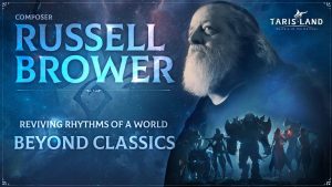 Tarisland e o premiado compositor, Russell Brower, unem forças para aprimorar a jornada musical do MMORPG