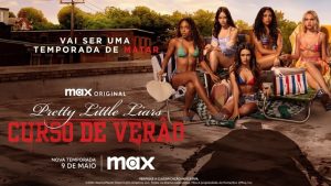 Max lança trailer oficial de ‘Pretty Little Liars: Curso de Verão’