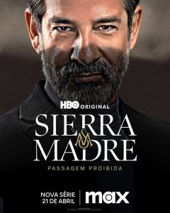 A série original mexicana da HBO, ‘Sierra Madre: Passagem Proibida’ chega à Max em 21 de abril