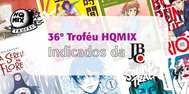 Editora JBC tem 14 indicações ao 36º Troféu HQMIX Otageek