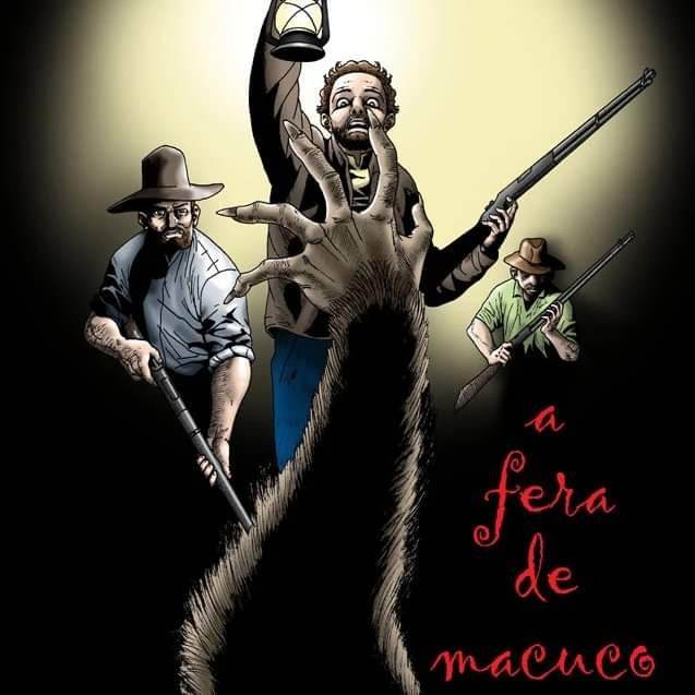 Capa da HQ A Fera de Macuco, mostra o braço esquerdo peludo de um lobisomem, com ãos humanas com unhas grandes e 3  homens armados com espingardas. Os dois das extremidades vestindo chapéu e o do meio, segurando um lampião com a mão direita.  